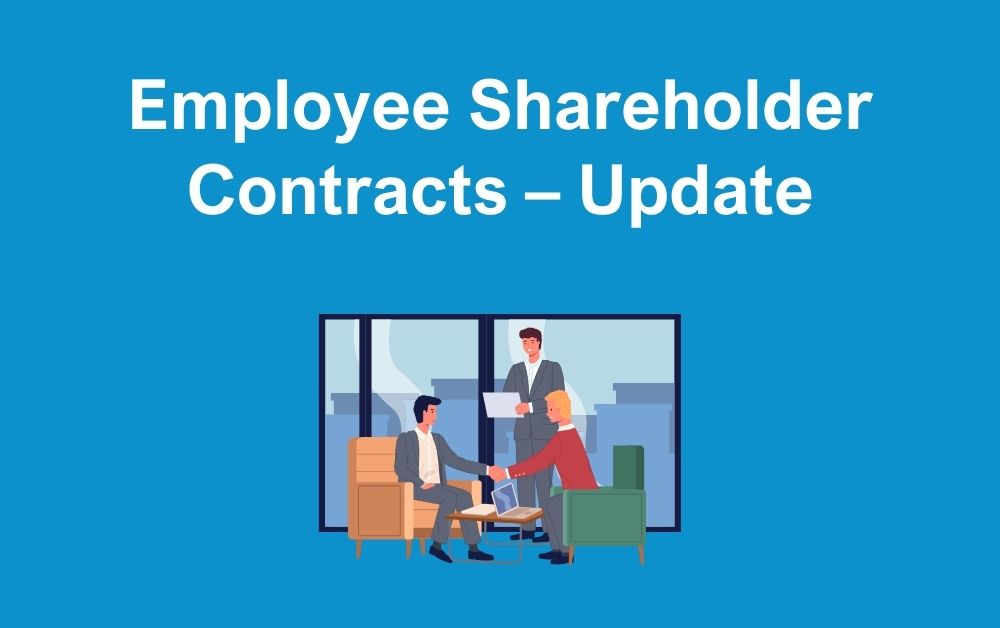 Employee Shareholder Contracts – Update