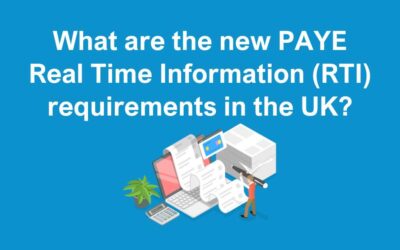 What are the New PAYE Real Time Information (RTI) Requirements in the UK?