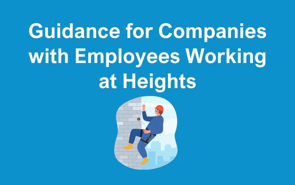 Guidance for Companies with Employees Working at Heights