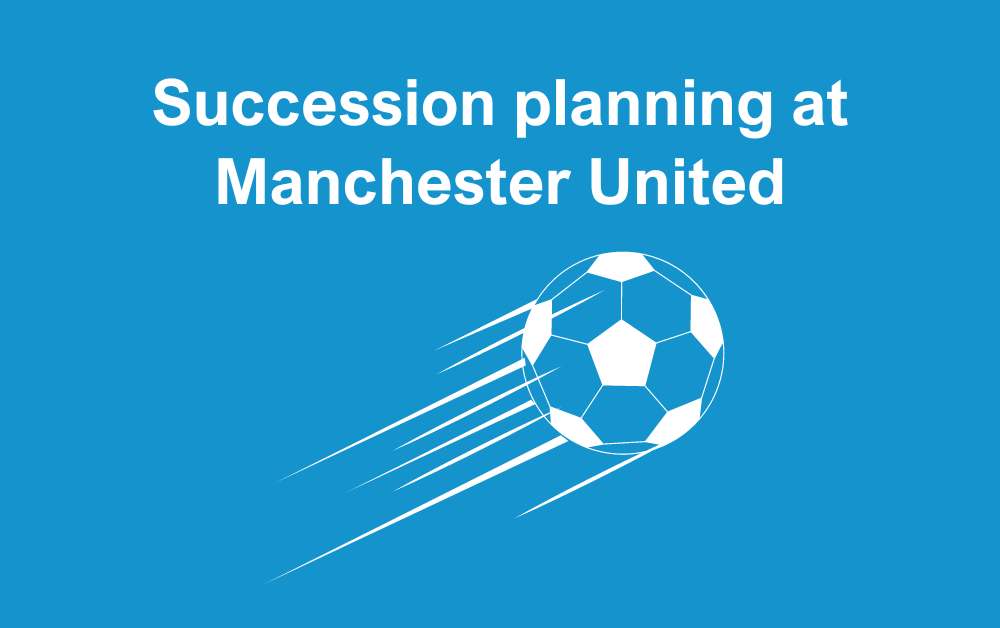 Succession Planning at Manchester United