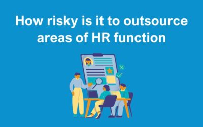 How Risky is it to Outsource Areas of HR Function