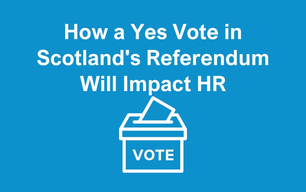 How a Yes Vote in Scotland's Referendum Will Impact HR