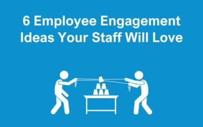 6 Employee Engagement Ideas Your Staff Will Love