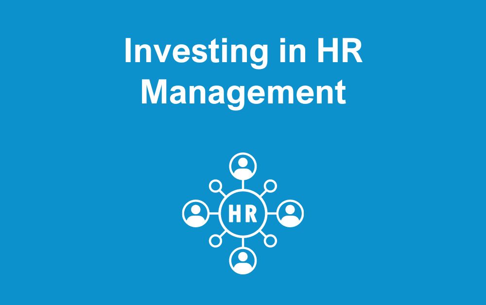 Why Investing in HR Management Will Give Your Business a Competitive Edge