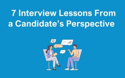 7 Interview Lessons From a Candidate’s Perspective