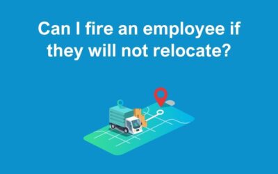 Can I fire an employee if they will not relocate?