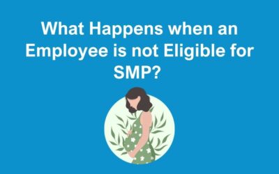 What Happens when an Employee is not Eligible for SMP?