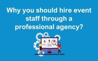 Top reasons why you should hire event staff through a professional agency