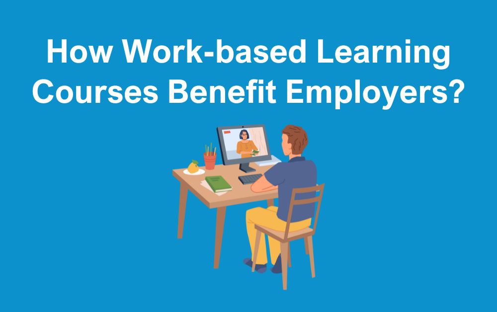 How Work-based Learning Courses Benefit Employers