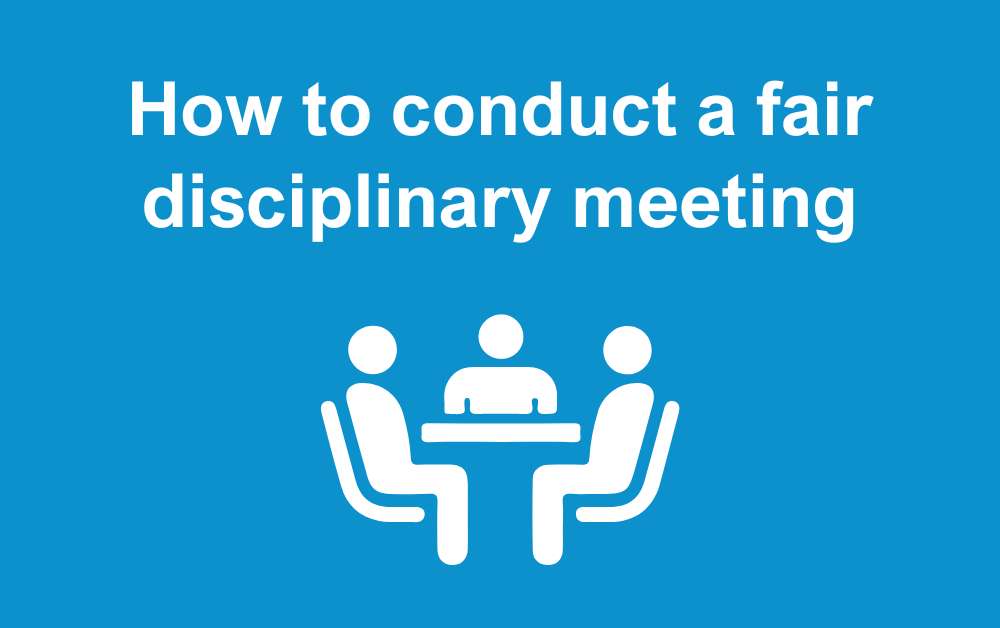 How to conduct a fair disciplinary meeting