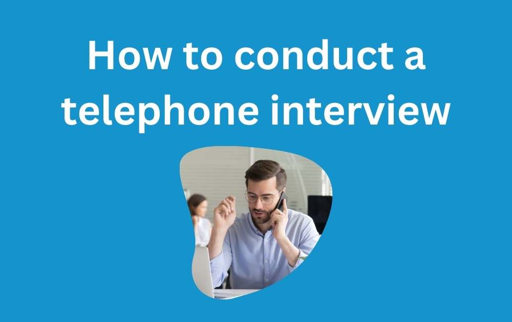 How to conduct a telephone interview