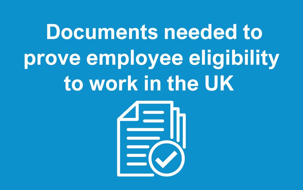 What documents do I need to show employees are eligible to work in the UK