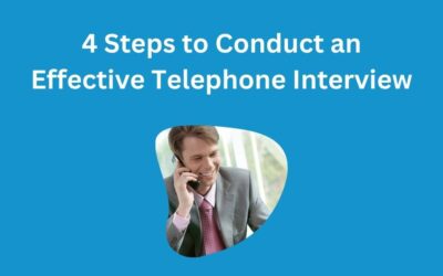 Four Steps to Conduct an Effective Telephone Interview