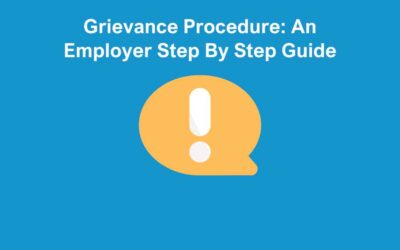 Grievance Procedure: An Employer Step By Step Guide