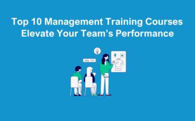 Top 10 Management Training Courses to Elevate Your Team’s Performance