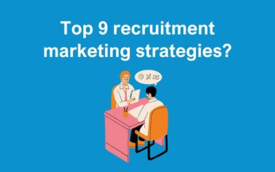 Top 9 Recruitment Marketing Strategies