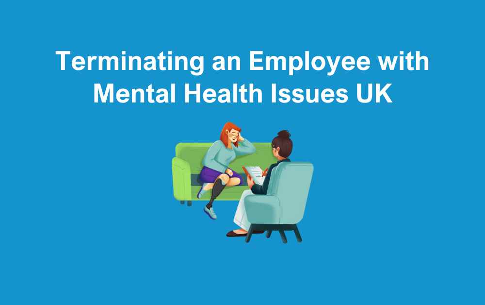 Terminating an Employee with Mental Health Issues UK