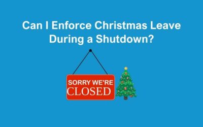 Can I Enforce Christmas Leave During a Shutdown?