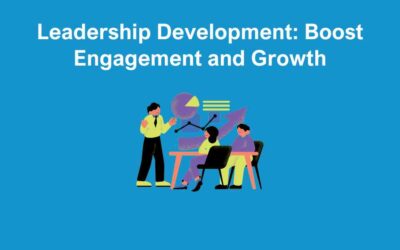 Leadership Development: Boost Engagement and Growth