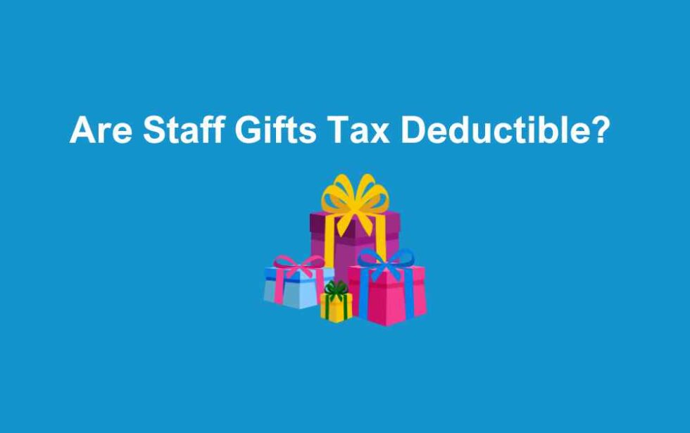 Are Staff Gifts Tax Deductible? The HR Booth