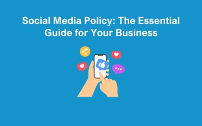 Social Media Policy: The Essential Guide for Your Business