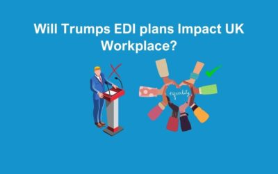 Will Trumps EDI plans Impact UK Workplace?