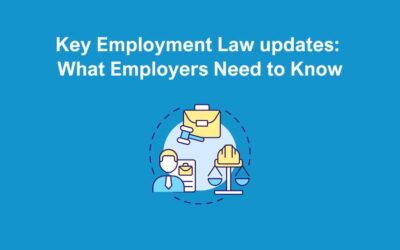 Key Employment Law updates: What Employers Need to Know