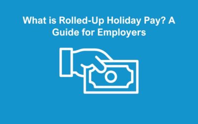 What is Rolled-Up Holiday Pay? A Guide for Employers