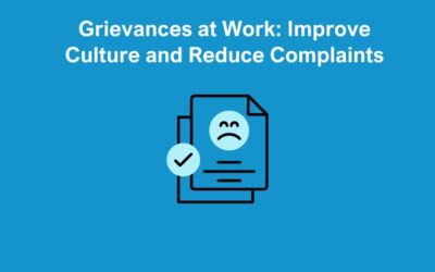 Grievances at Work: Improve Culture and Reduce Complaints