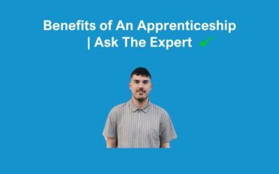 Benefits of An Apprenticeship | Ask The Expert