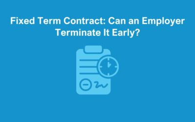 Fixed Term Contract: Can an Employer Terminate It Early?